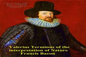 Valerius Terminus: Of The Interpretation Of Nature
